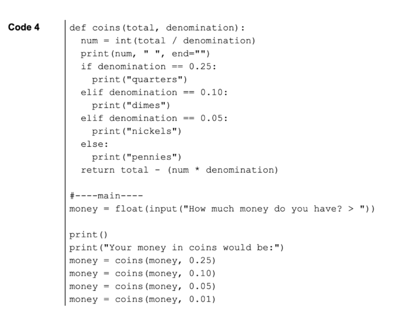 Solved Code 4 num = def coins (total, denomination): int | Chegg.com