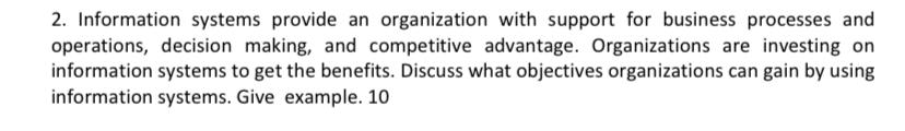 Solved 2 Information Systems Provide An Organization With Chegg