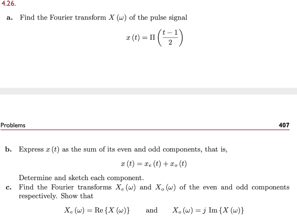 Solved 4 26 A Find The Fourier Transform X W Of The P Chegg Com