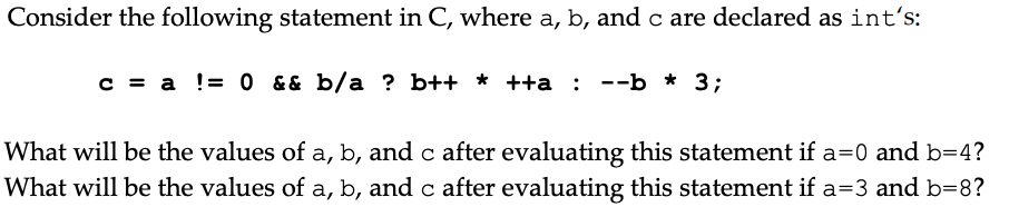 Solved Consider The Following Statement In C, Where A, B, | Chegg.com