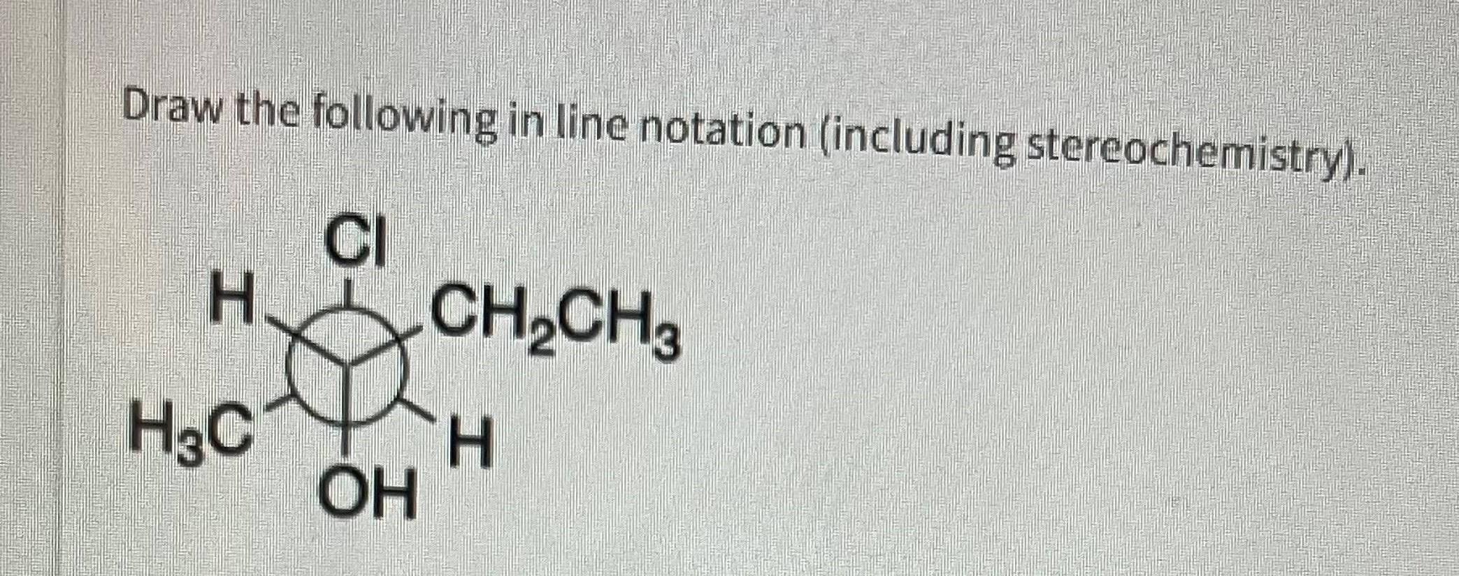 Solved Draw the following in line notation (including | Chegg.com