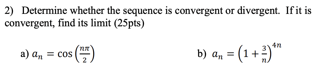 Solved 2) Determine whether the sequence is convergent or | Chegg.com