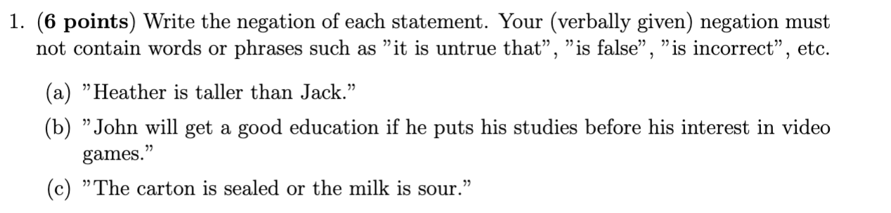 Solved 1. (6 points) Write the negation of each statement. | Chegg.com