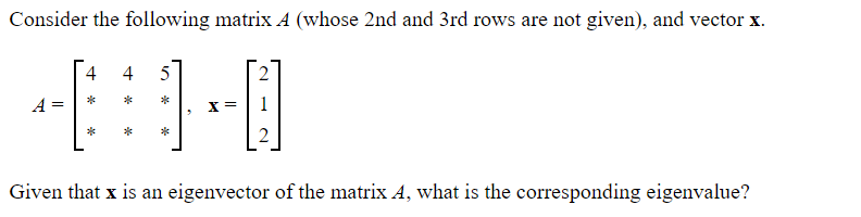 Solved Consider the following matrix A (whose 2 nd and 3 rd | Chegg.com