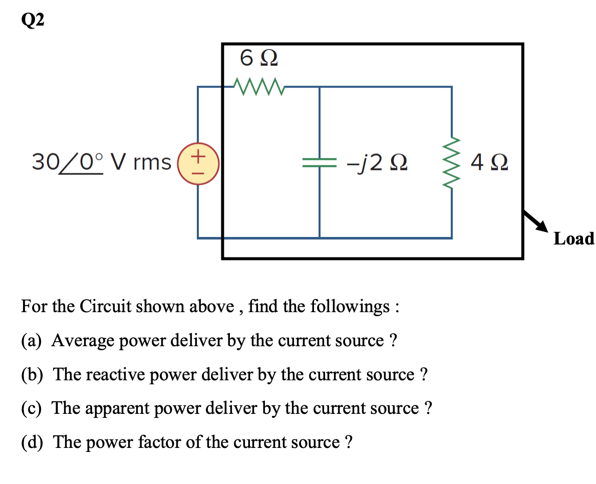 Solved For the Circuit shown above, find the followings : | Chegg.com