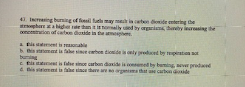 Solved 47. Increasing burning of fossil fuels may result in | Chegg.com
