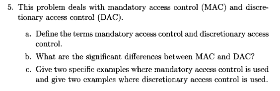 Solved 5. This problem deals with mandatory access control | Chegg.com