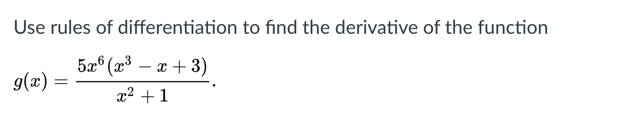 Solved Use rules of differentiation to find the derivative | Chegg.com