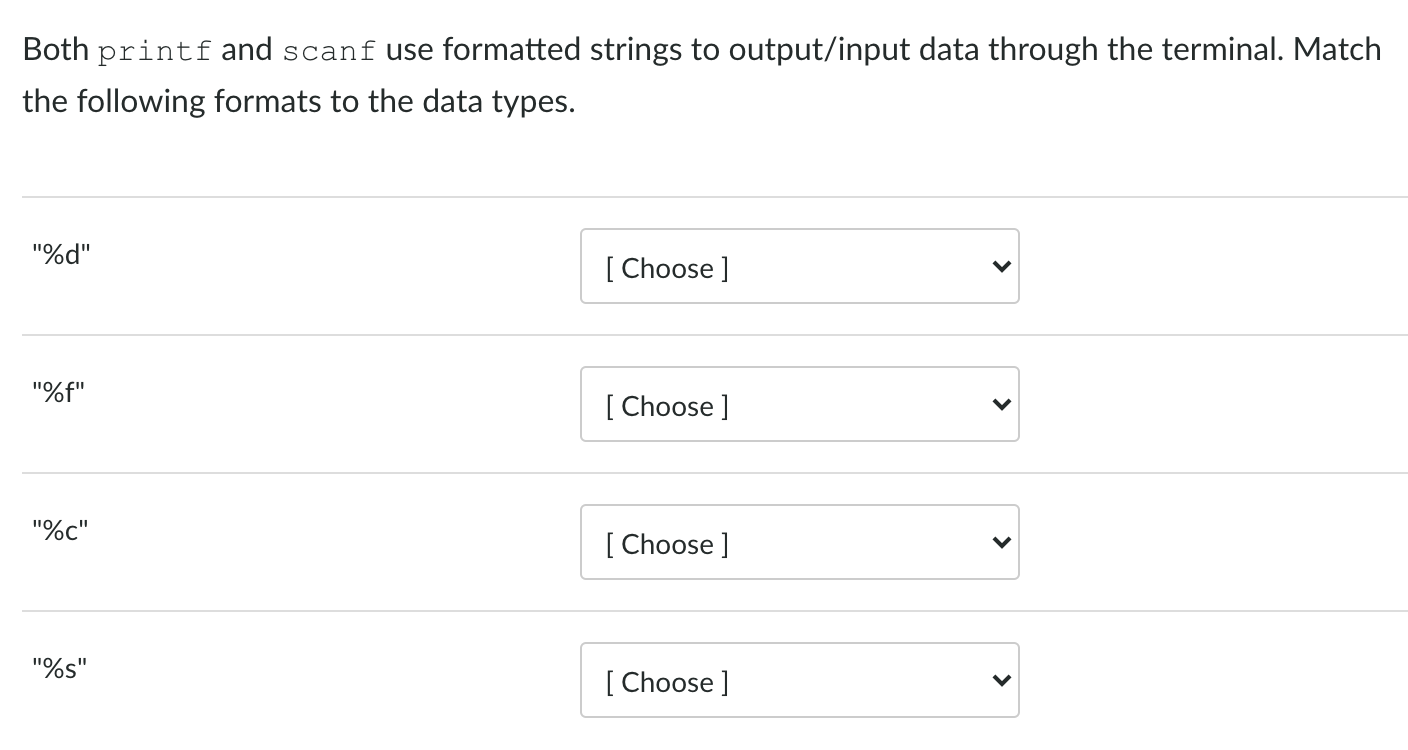 Solved Both Printf And Scanf Use Formatted Strings To | Chegg.com