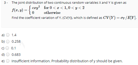 Solved 3- The joint distribution of two continuous random | Chegg.com