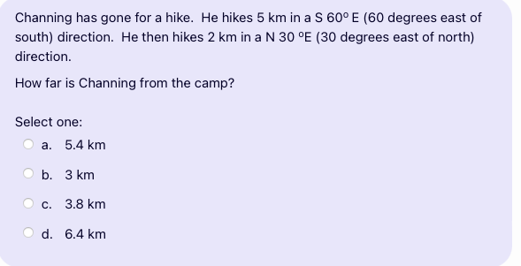 Solved Channing has gone for a hike. He hikes 5 km in a | Chegg.com
