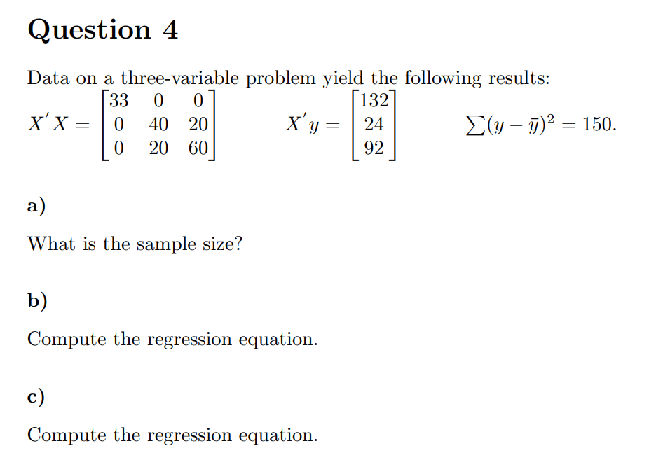 Solved Question 4 Data on a three-variable problem yield the | Chegg.com