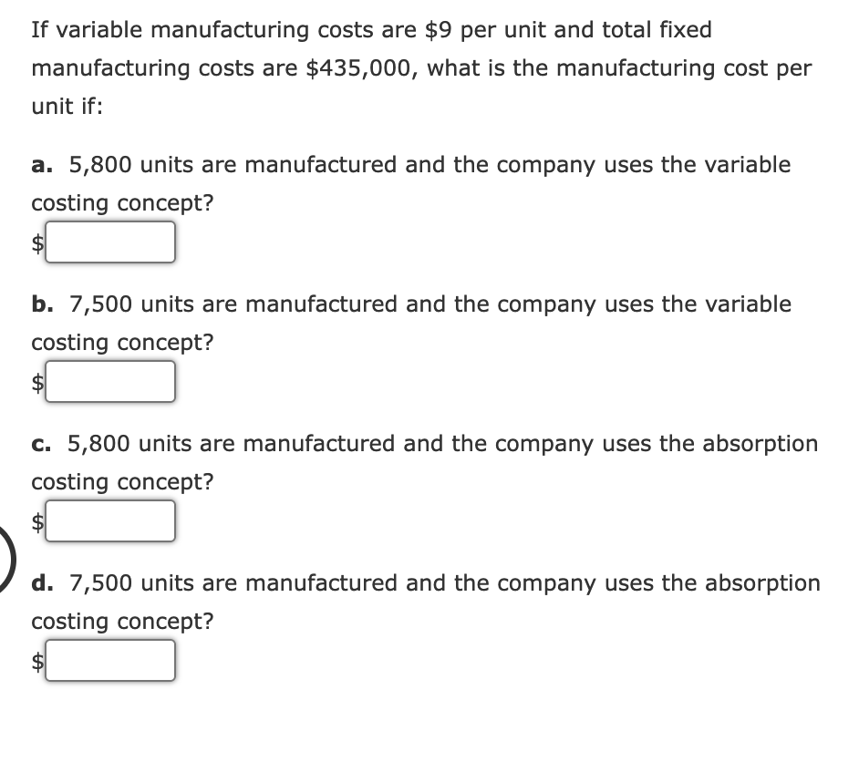Solved If variable manufacturing costs are 9 per unit and