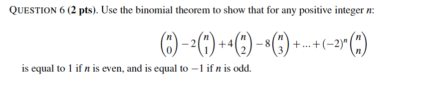 Solved QUESTION 6 (2 pts). Use the binomial theorem to show | Chegg.com
