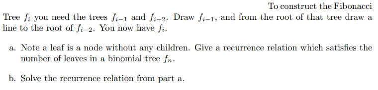 Solved To construct the Fibonacci Tree fi you need the trees | Chegg.com
