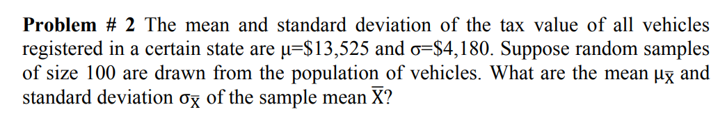 Solved Problem # 2 The mean and standard deviation of the | Chegg.com