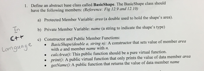 Solved Define An Abstract Base Class Called BasicShape. The | Chegg.com