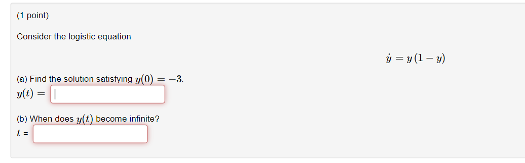 Solved (1 Point) Consider The Logistic Equation Y = Y(1 - Y) | Chegg.com