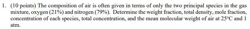 Solved 1. (10 points) The composition of air is often given | Chegg.com