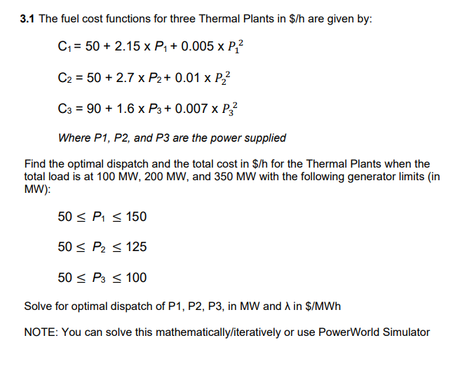Solved 3.1 The fuel cost functions for three Thermal Plants