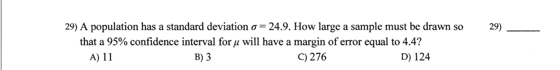Solved 29) 29) A population has a standard deviation o = | Chegg.com
