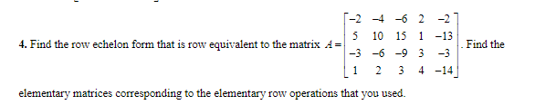 Solved 4. Find the row echelon form that is row equivalent | Chegg.com