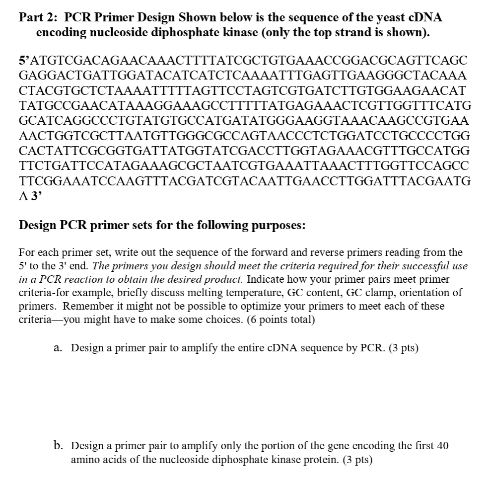 Solved Part 2 PCR Primer Design Shown below is the sequence