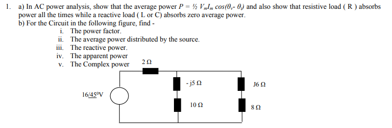 Solved 1. a) In AC power analysis, show that the average | Chegg.com