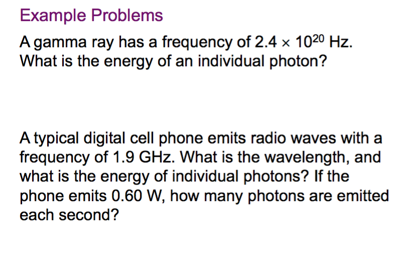 Solved Example Problems A gamma ray has a frequency of 2.4 x | Chegg.com