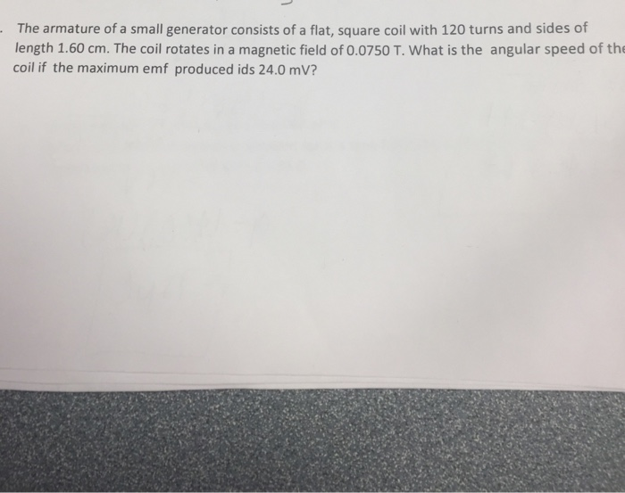 Solved The armature of a small generator consists of a flat,