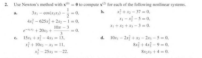 Solved 2. Use Newton's method with x0) = 0 to compute x2) | Chegg.com