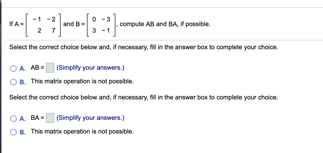 Solved - 1 - 2 0 3 If A= and B= compute AB and BA, if | Chegg.com