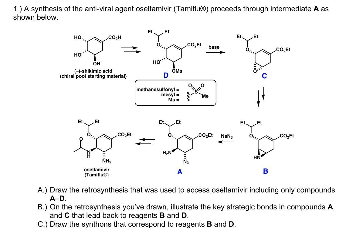 1)A synthesis of the anti-viral agent oseltamivir | Chegg.com