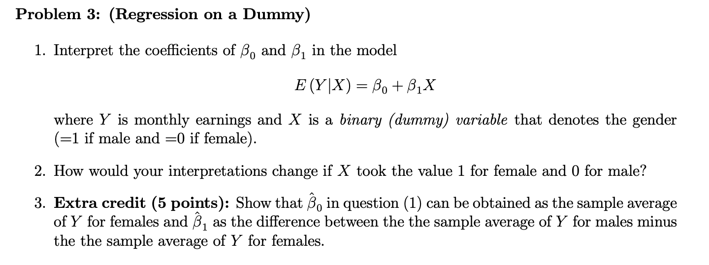 Solved Problem 3: (Regression on a Dummy) 1. Interpret the | Chegg.com