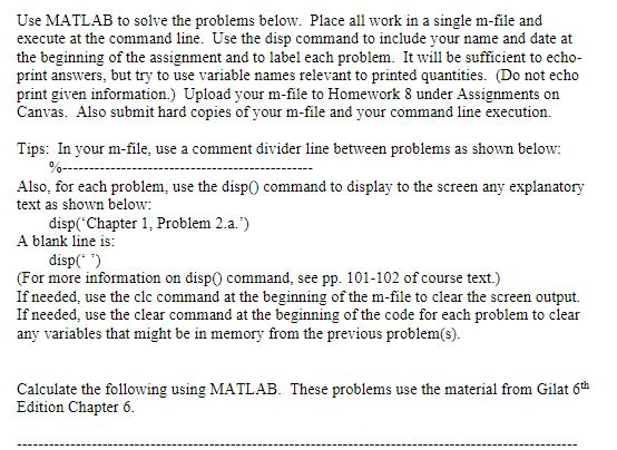 Solved Use MATLAB to solve the problems below. Place all | Chegg.com