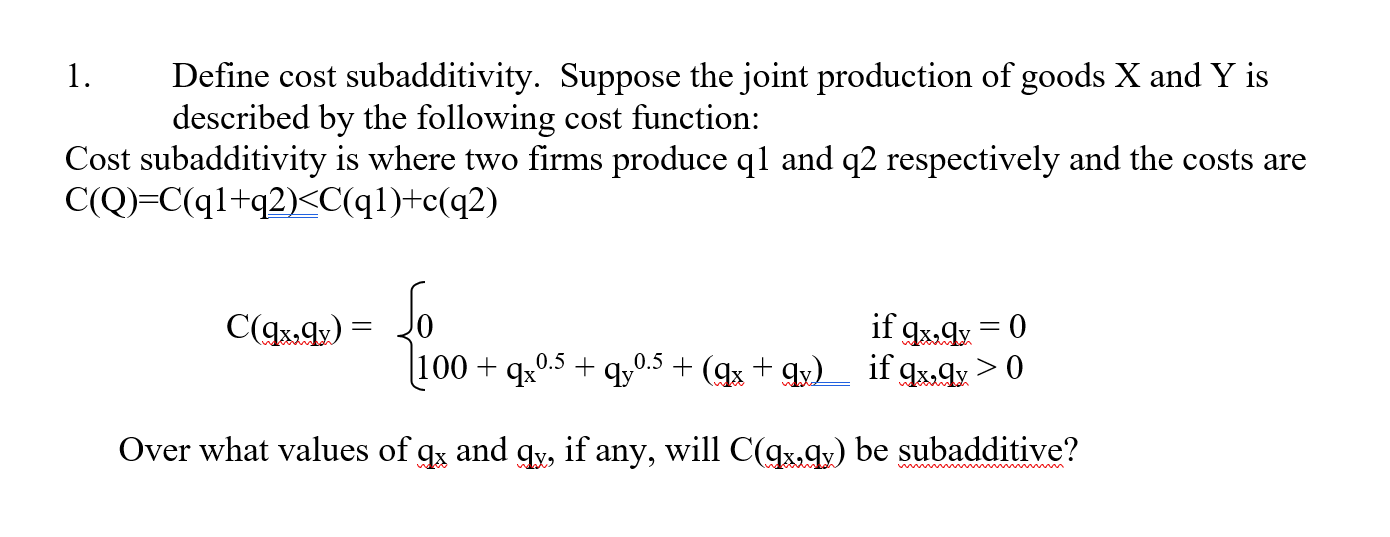 1. Define cost subadditivity. Suppose the joint | Chegg.com
