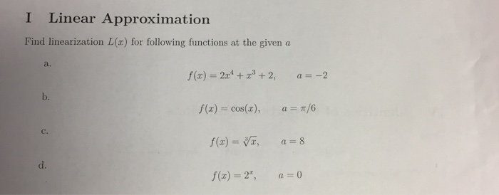 Solved I Linear Approximation Find Linearization L(a) For | Chegg.com