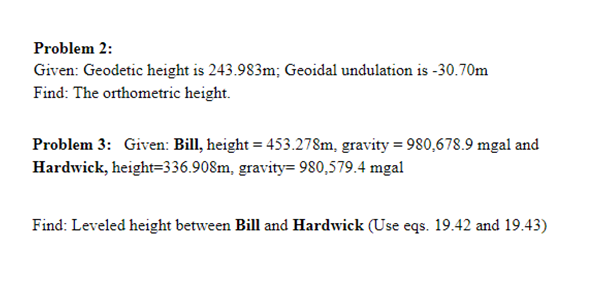 Solved Problem 2: Given: Geodetic height is 243.983 m; | Chegg.com
