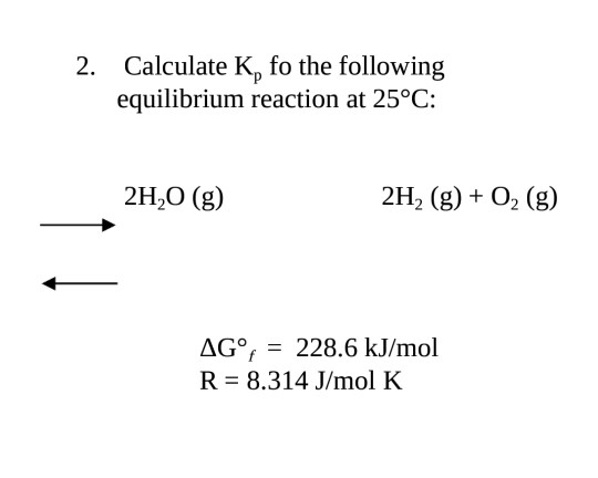 Solved 2. Calculate K, fo the following equilibrium reaction | Chegg.com