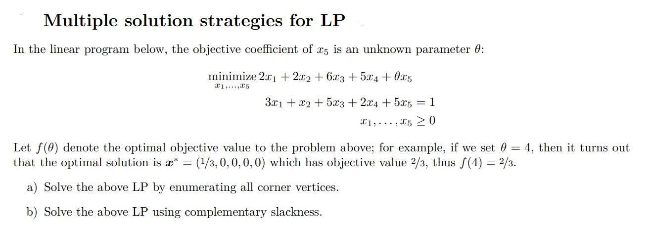 Multiple solution strategies for LP In the linear | Chegg.com