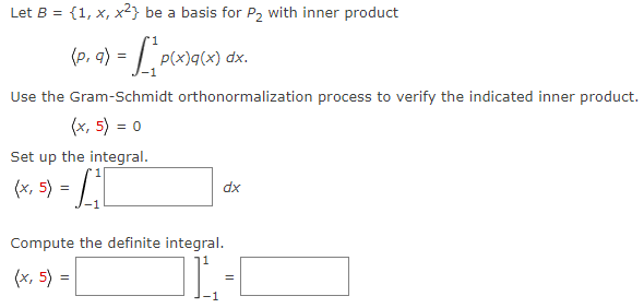 Solved Let B={1,x1,x2} Be A Basis For P2 With Inner Product | Chegg.com