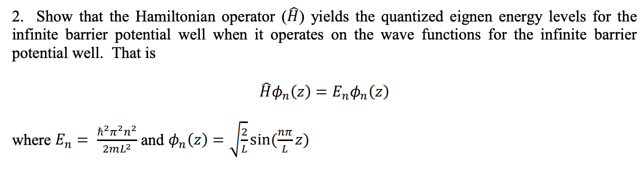 Solved 2. Show that the Hamiltonian operator () yields the | Chegg.com