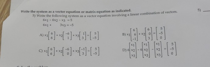 Solved Write the system as a vector equation or matrix | Chegg.com