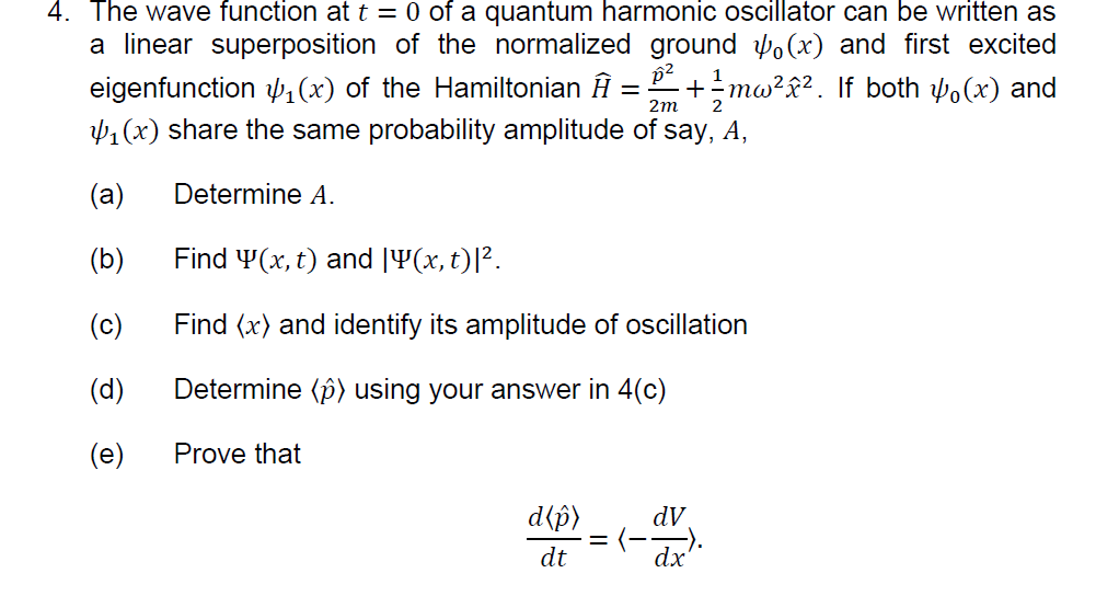 Solved 4. The wave function at t = 0 of a quantum harmonic | Chegg.com