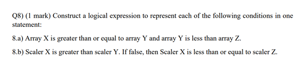 Solved Q8) (1 mark) Construct a logical expression to | Chegg.com