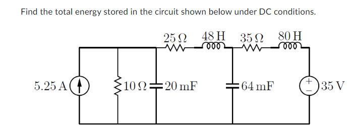 Solved Find The Total Energy Stored In The Circuit Shown | Chegg.com