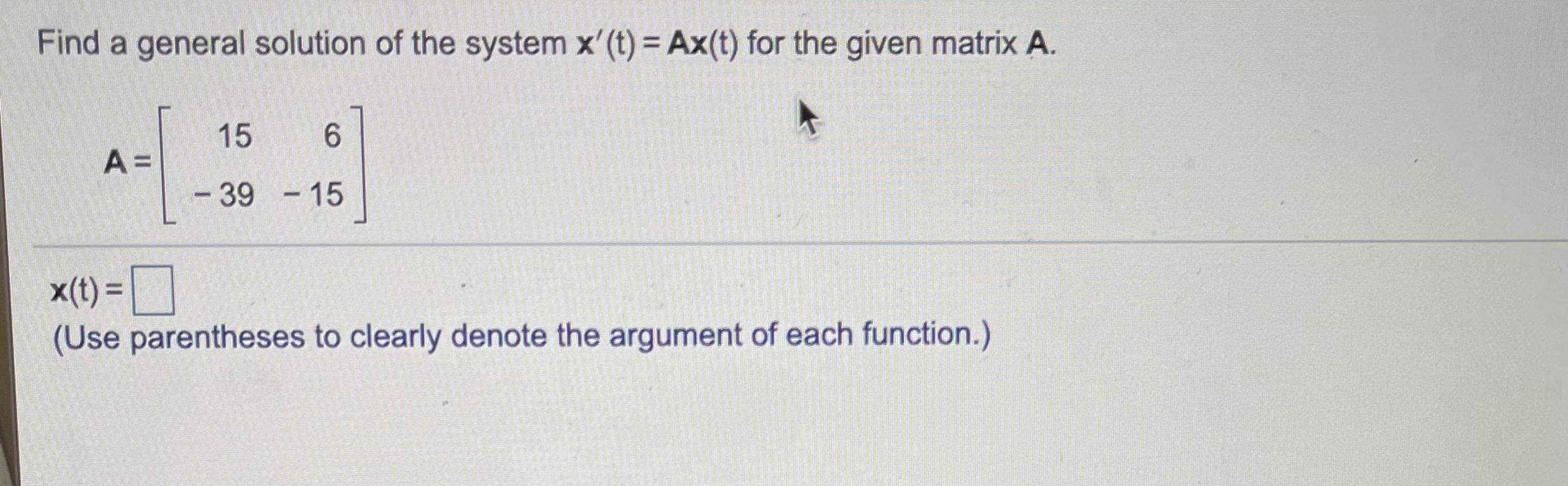 Solved Find a general solution of the system x'(t) = Ax(t) | Chegg.com