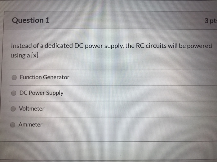 Solved Question 1 3 pt Instead of a dedicated DC power | Chegg.com