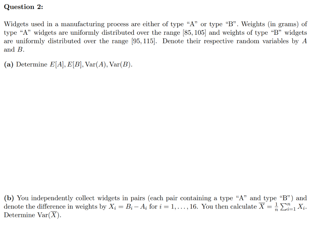 Solved Question 2: Widgets used in a manufacturing process | Chegg.com