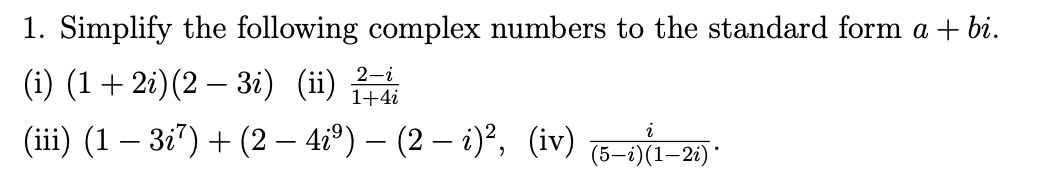 Solved 1. Simplify the following complex numbers to the | Chegg.com